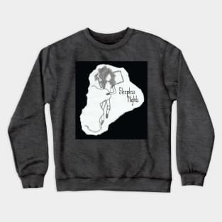 Sleepless Nights Crewneck Sweatshirt